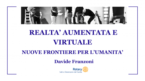 Realtà Aumentata e Virtuale - nuove frontiere per l'umanità - Davide Franzoni